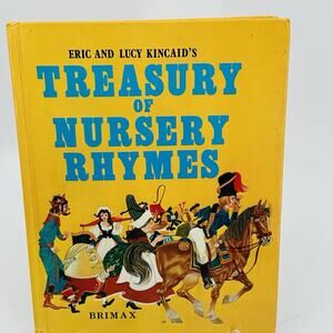 Eric and Lucy Kincaid's Treasury of Nursery Rhymes! Vintage 1984 4th Printing